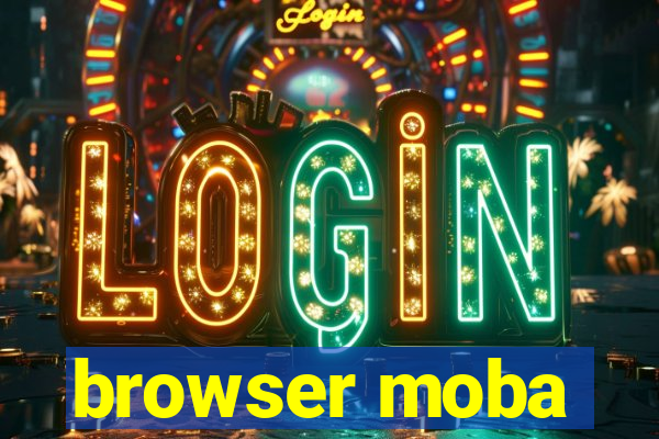 browser moba